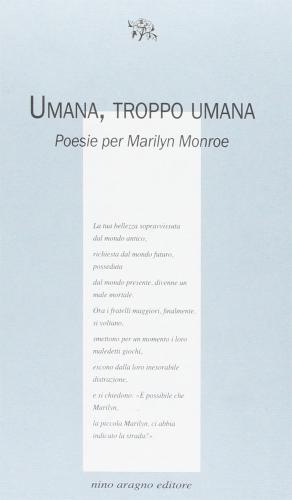 Umana Troppo Umana. Poesie Per Marilyn Monroe