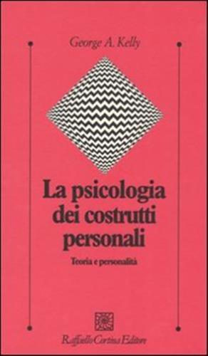 La Psicologia Dei Costrutti Personali. Teoria E Personalit