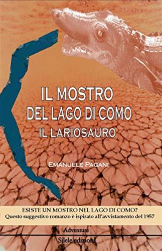 Il Mostro Del Lago Di Como, Il Lariosauro