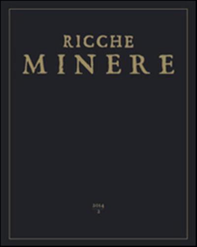 Ricche Minere. Rivista Semestrale Di Storia Dell'arte (2014). Vol. 2