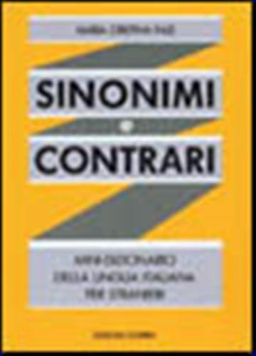 Sinonimi E Contrari. Mini-dizionario Della Lingua Italiana Per Stranieri