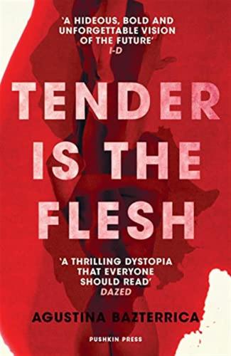 Tender Is The Flesh: Agustina Bazterrica