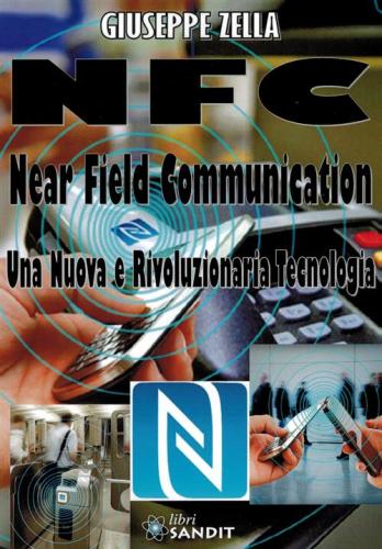 Nfc. Near Field Communication. Una Nuova Rivoluzionaria Tecnologia