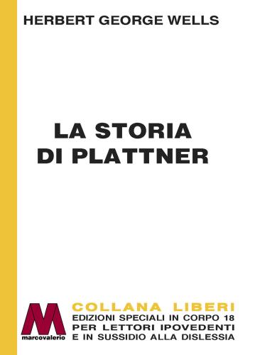 La Storia Di Plattner. Ediz. A Caratteri Grandi