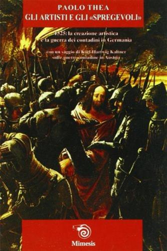Gli Artisti E Gli spregevoli. 1525: La Creazione Artistica E La Guerra Dei Contadini In Germania