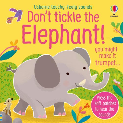 Don't Tickle The Elephant! Ediz. A Colori