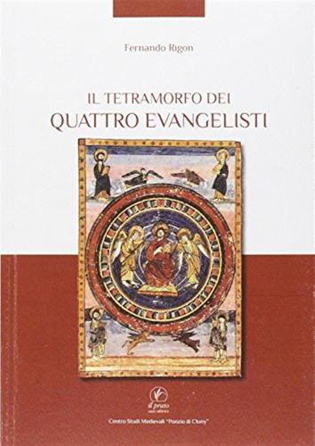 Il Tetramorfo Dei Quattro Evangelisti. Ediz. Illustrata
