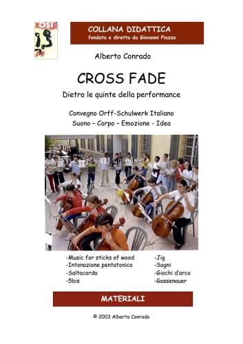 Cross Fade. Dietro Le Quinte Della Performance