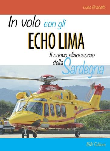 In Volo Con Gli Echo Lima. Il Nuovo Elisoccorso Della Sardegna