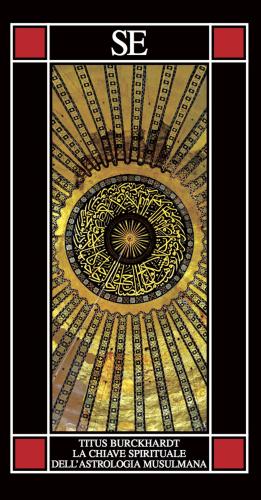 La Chiave Spirituale Dell'astrologia Musulmana Secondo Mohyiddn Ibn 'arab
