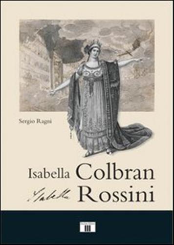Isabella Colbran, Isabella Rossini. Cofanetto