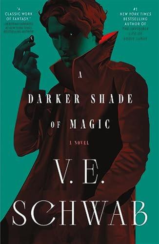 A Darker Shade Of Magic: A Novel: 1