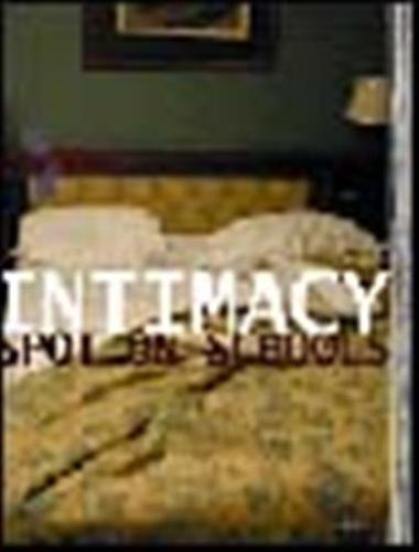 Intimacy. Spot On Schools. Catalogo Della Mostra (firenze, 2-12 Ottobre 2003)