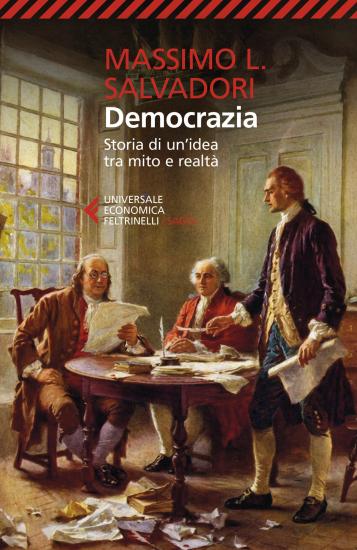 Democrazia. Storia di un'idea tra mito e realt