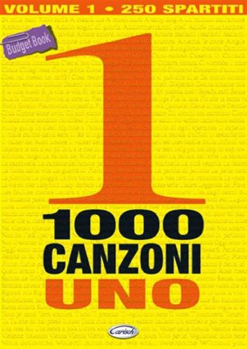 1000 Canzoni. Vol. 1 (250 Spartiti Musicali X Chitarra)