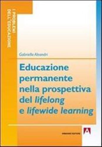 Educazione Permanente Nella Prospettiva Del Lifelong E Lifewide Learning