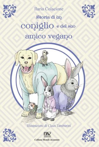 Storia Di Un Coniglio E Del Suo Amico Vegano