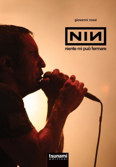 Nine Inch Nails. Niente mi pu fermare