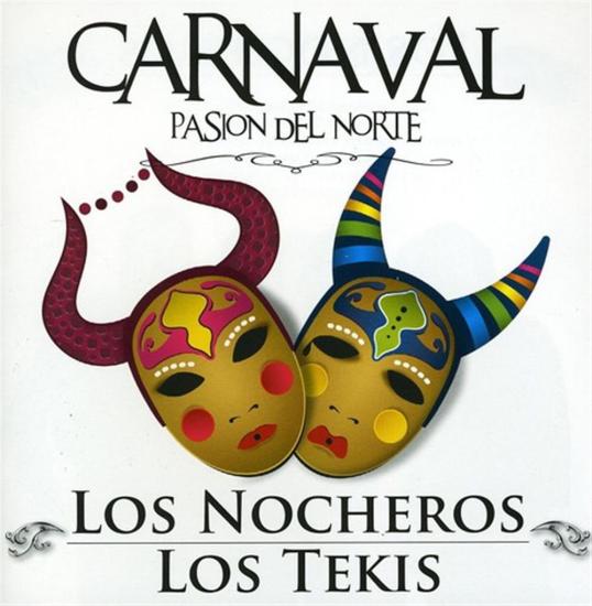 Carnaval: Pasion Del Norte