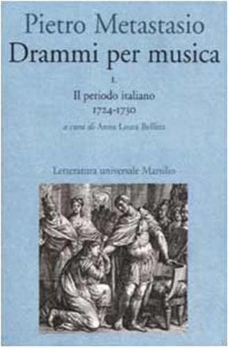 Drammi Per Musica. Vol. 1 - Il Periodo Italiano 1724-1730