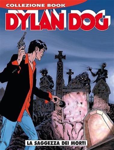 Dylan Dog Collezione Book #222 - La Saggezza Dei Morti