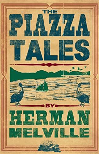 The Piazza Tales: Herman Melville