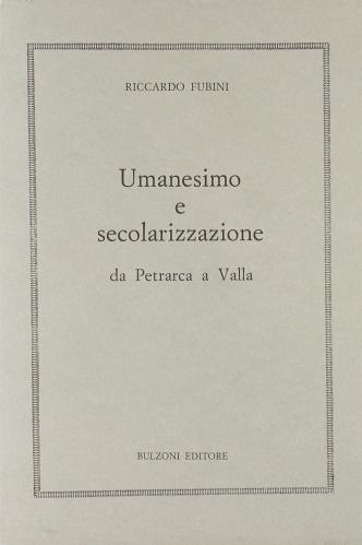 Umanesimo E Secolarizzazione Da Petrarca A Valla