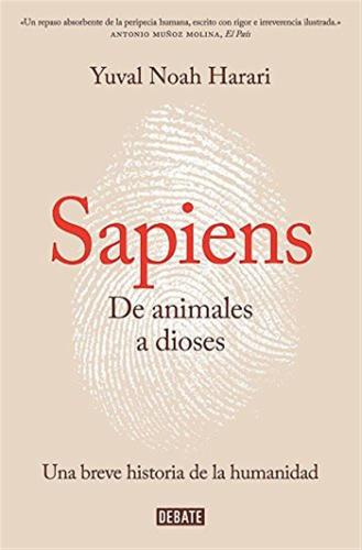 Sapiens. De Animales A Dioses / Sapiens: A Brief History Of Humankind: Breve Historia De La Humanidad