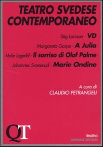 Teatro Svedese Contemporaneo. Vd-a Julia-il Sorriso Di Olof Palme-marie Ondine