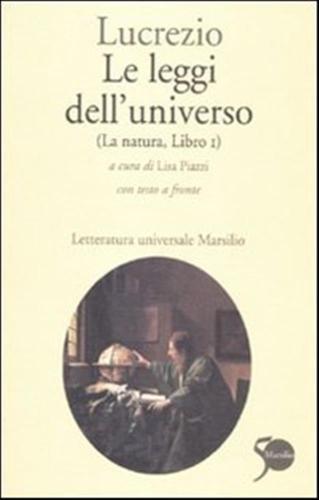 Le Leggi Dell'universo. La Natura, Libro I. Testo Latino A Fronte