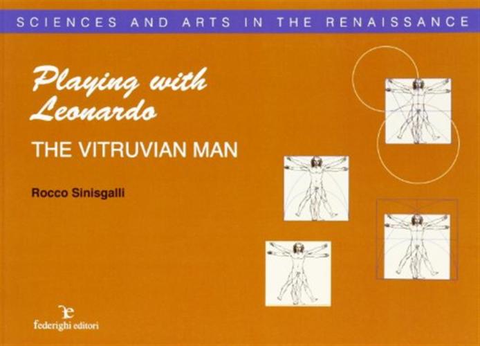 Playing With Leonardo. The Vitruvian Man