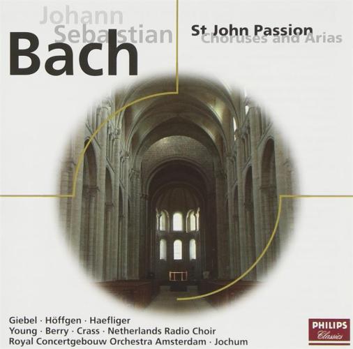 Bach : St John Passion - Choruses & Arias