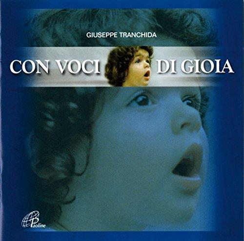 Con Voci Di Gioia. Canti Per La Messa Con I Bambini. Cd Audio