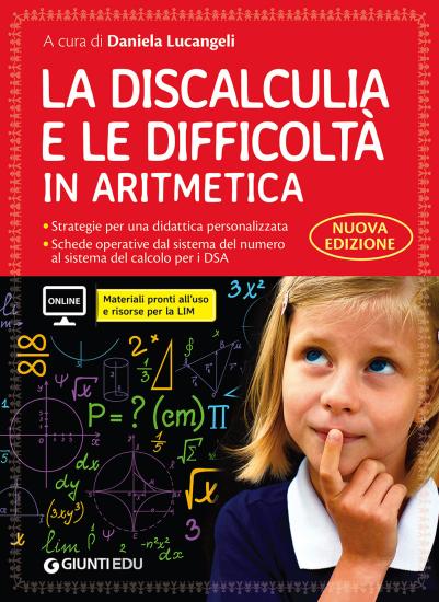 La discalculia e le difficolt in aritmetica. Guida con workbook. Con espansione online