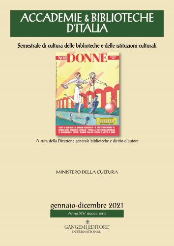 Accademie & Biblioteche D'italia. Semestrale Di Cultura Delle Biblioteche E Delle Istituzioni Culturali (2021)
