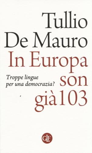 In Europa Son Gi 103. Troppe Lingue Per Una Democrazia?