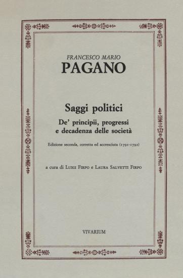 Saggi politici. De' principii, progressi e decadenza delle societ (1791-1792). Ediz. critica