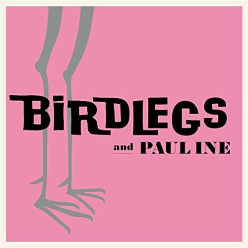 Birdlegs And Pauline