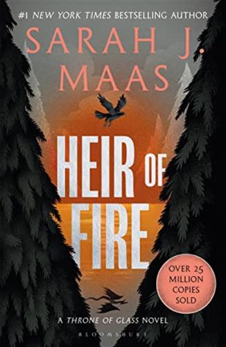 Heir Of Fire: From The # 1 Sunday Times Best-selling Author Of A Court Of Thorns And Roses: 3