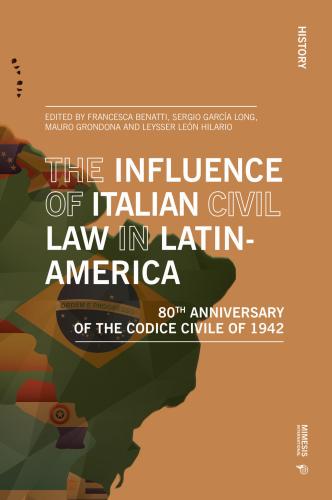 The Influence Of Italian Civil Law In Latin-america. 80th Anniversary Of The Codice Civile Of 1942