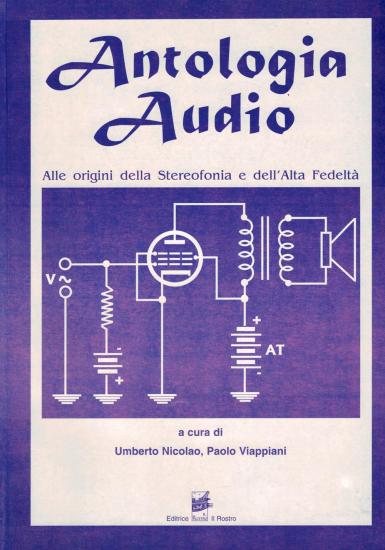 Antologia audio. Alle origini della stereofonia e dell'alta fedeltà