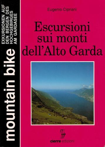 Mountain Bike. Escursioni Sui Monti Dell'alto Garda
