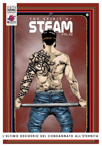 L'ultimo Desiderio Del Condannato All'eternit. The Spirit Of Steam. Vol. 2
