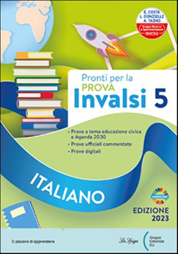 Pronti Per La Prova Invalsi. Italiano. Per La 5 Classe Elementare