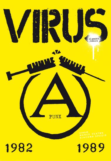 Virus, il punk  rumore. 1982-1989