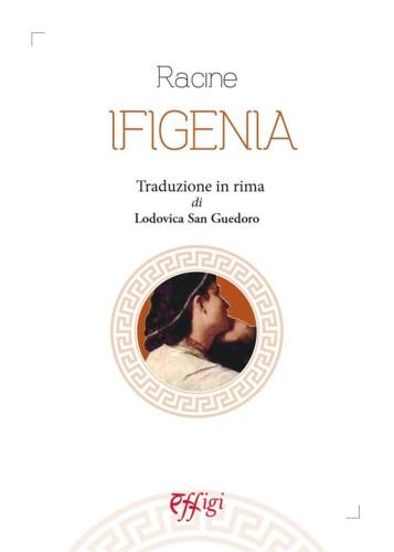 Ifigenia. Traduzione In Rima