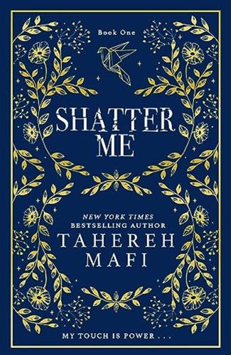 Shatter Me: A Beautiful Hardback Exclusive Collectors Edition Of The First Book In The Tiktok Sensation Shatter Me Series: 1