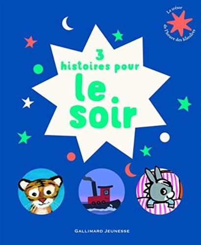 3 Histoires Pour Le Soir: L'ne Trotro Fait Dodo ; Ferme Les Yeux ; Petit Bateau