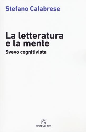 La Letteratura E La Mente. Svevo Cognitivista