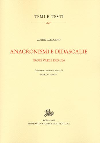 Anacronismi E Didascalie. Prose Varie 1903-1916. Ediz. Critica